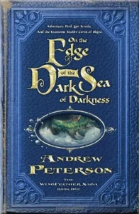 Featured image for Zusammenfassung von 'Am Rande des dunklen Meeres der Dunkelheit' von Andrew Peterson