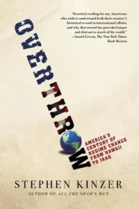Featured image for Zusammenfassung von 'Übernahme: Amerikas Jahrhundert der Regimewechsel von Hawaii bis Irak' von Stephen Kinzer