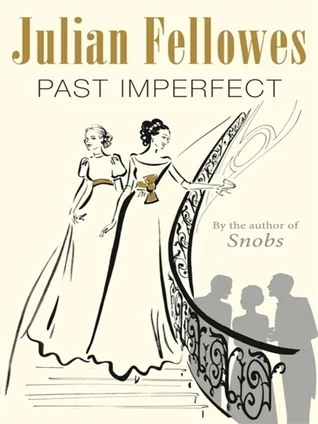 Featured image for Zusammenfassung von 'Past Imperfect' von Julian Fellowes