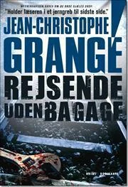 Featured image for Zusammenfassung von 'Rejsende uden bagage' von Jean-Christophe Grangé