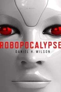 Featured image for Zusammenfassung von 'Robopocalypse' von Daniel H. Wilson