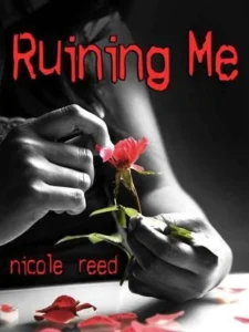 Featured image for Zusammenfassung von 'Ruining Me' von Nicole Reed