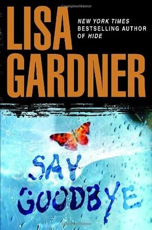 Featured image for Zusammenfassung von 'Say Goodbye' von Lisa Gardner
