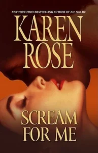 Featured image for Zusammenfassung von 'Scream for Me' von Karen Rose