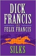 Featured image for Zusammenfassung von 'Silks' von Dick und Felix Francis