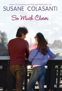 Featured image for Zusammenfassung von 'So Much Closer' von Susane Colasanti