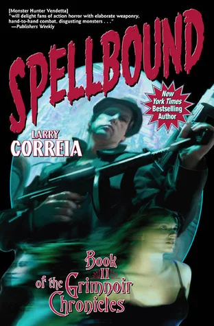 Featured image for Zusammenfassung von 'Spellbound' von Larry Correia