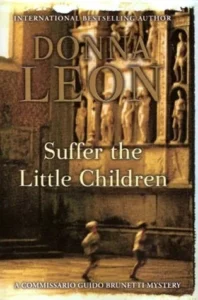 Featured image for Zusammenfassung von 'Lass die kleinen Kinder zu mir kommen' von Donna Leon