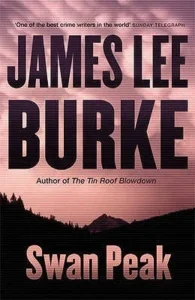 Featured image for Zusammenfassung von 'Swan Peak' von James Lee Burke