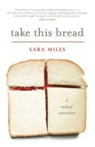 Featured image for Zusammenfassung von 'Nimm dieses Brot: Eine radikale Bekehrung' von Sara Miles