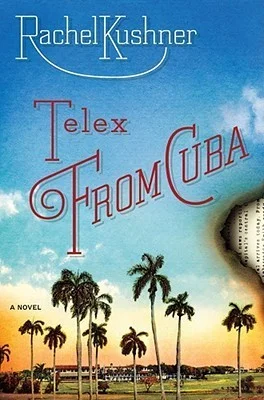 Featured image for Zusammenfassung von 'Telex aus Kuba' von Rachel Kushner