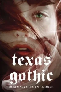 Featured image for Zusammenfassung von 'Texas Gothic' von Rosemary Clement-Moore