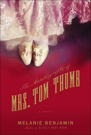 Featured image for Zusammenfassung von 'Die Autobiographie von Mrs. Tom Thumb' von Melanie Benjamin