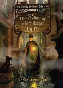 Featured image for Zusammenfassung von „Enola Holmes #2: Der Fall der linkshändigen Dame“ von Nancy Springer