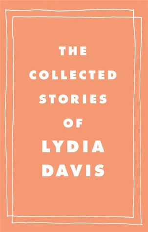 Featured image for Zusammenfassung von „Die gesammelten Erzählungen von Lydia Davis“ von Lydia Davis