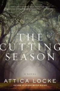 Featured image for "Zusammenfassung von 'The Cutting Season' von Attica Locke"