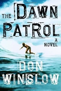 Featured image for „Zusammenfassung von ‚The Dawn Patrol‘ von Don Winslow“