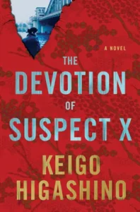Featured image for Zusammenfassung von 'Die Devotion des suspekte X' von Keigo Higashino