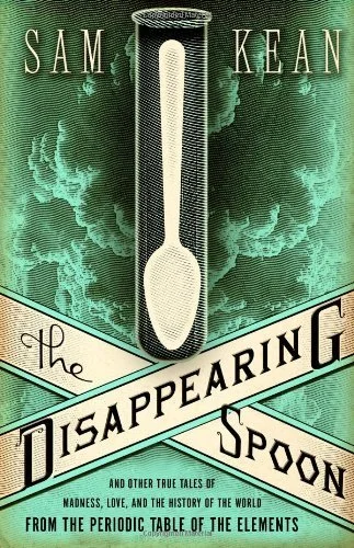 Featured image for Zusammenfassung von 'Der verschwindende Löffel' von Sam Kean