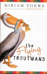 Featured image for Zusammenfassung von „Die fliegenden Trouts“ von Miriam Toews