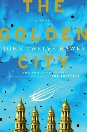 Featured image for Zusammenfassung von "Die goldene Stadt" von John Twelve Hawks