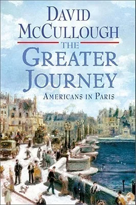 Featured image for Zusammenfassung von "Die Größere Reise: Amerikaner in Paris" von David McCullough