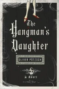 Featured image for Zusammenfassung von "Die Henkerstochter" von Oliver Pötzsch