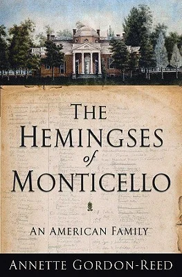 Featured image for Zusammenfassung von „Die Hemings von Monticello: Eine amerikanische Familie“ von Annette Gordon-Reed