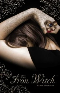 Featured image for Zusammenfassung von 'Die Eisenhexe' von Karen Mahoney