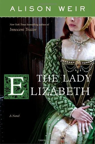 Featured image for Zusammenfassung von 'Die Lady Elizabeth' von Alison Weir
