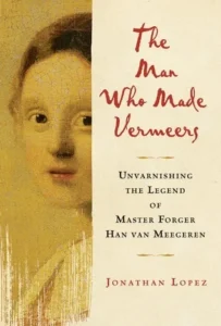 Featured image for Zusammenfassung von 'The Man Who Made Vermeers' von Jonathan Lopez