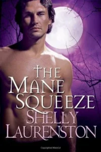 Featured image for "Zusammenfassung von 'The Mane Squeeze' von Shelly Laurenston"
