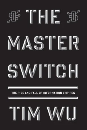 Featured image for Zusammenfassung von 'The Master Switch: The Rise and Fall of Information Empires' von Tim Wu