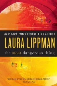 Featured image for Zusammenfassung von „The Most Dangerous Thing“ von Laura Lippman