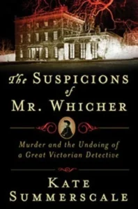 Featured image for Zusammenfassung von 'Die Verdächtigungen des Mr. Whicher' von Kate Summerscale
