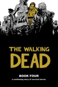 Featured image for Zusammenfassung von 'The Walking Dead: Buch Vier' von Robert Kirkman