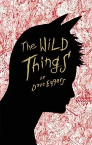 Featured image for Zusammenfassung von 'Die wilden Kerle' von Dave Eggers