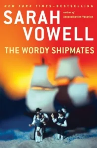 Featured image for Zusammenfassung von „Die wortreichen Schiffskameraden“ von Sarah Vowell