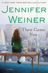 Featured image for "Zusammenfassung von 'Then Came You' von Jennifer Weiner"
