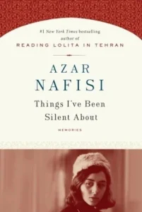 Featured image for Zusammenfassung von 'Die Dinge, über die ich still war' von Azar Nafisi