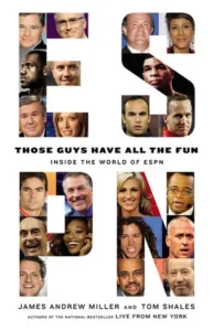 Featured image for Zusammenfassung von 'Those Guys Have All the Fun: Inside the World of ESPN' von James Andrew Miller und Tom Shales