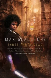 Featured image for Zusammenfassung von 'Three Parts Dead' von Max Gladstone