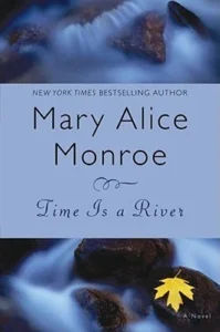 Featured image for "Zusammenfassung von 'Zeit ist ein Fluss' von Mary Alice Monroe"