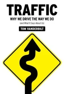 Featured image for Zusammenfassung von 'Traffic: Warum wir so fahren, wie wir fahren und was das über uns aussagt' von Tom Vanderbilt