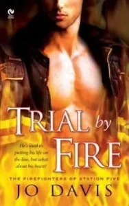 Featured image for Zusammenfassung von 'Trial by Fire' von Jo Davis