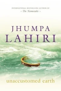 Featured image for Zusammenfassung von 'Unaccustomed Earth' von Jhumpa Lahiri