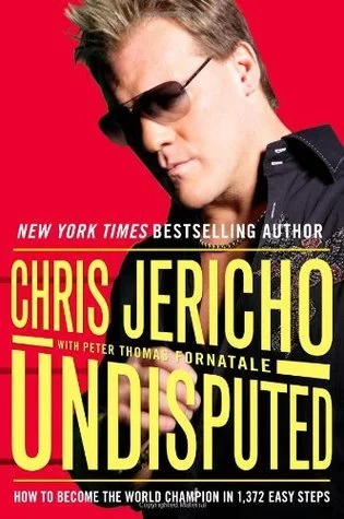 Featured image for Zusammenfassung von 'Undisputed: How to Become the World Champion in 1,372 Easy Steps' von Chris Jericho