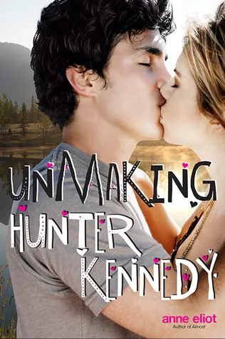 Featured image for Zusammenfassung von 'Unmaking Hunter Kennedy' von Anne Eliot