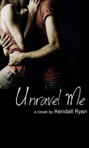 Featured image for Zusammenfassung von 'Unravel Me' von Kendall Ryan