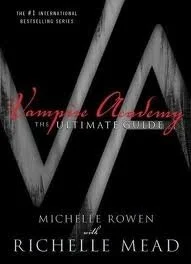 Featured image for Zusammenfassung von „Vampire Academy: The Ultimate Guide“ von Richelle Mead und Michelle Rowen